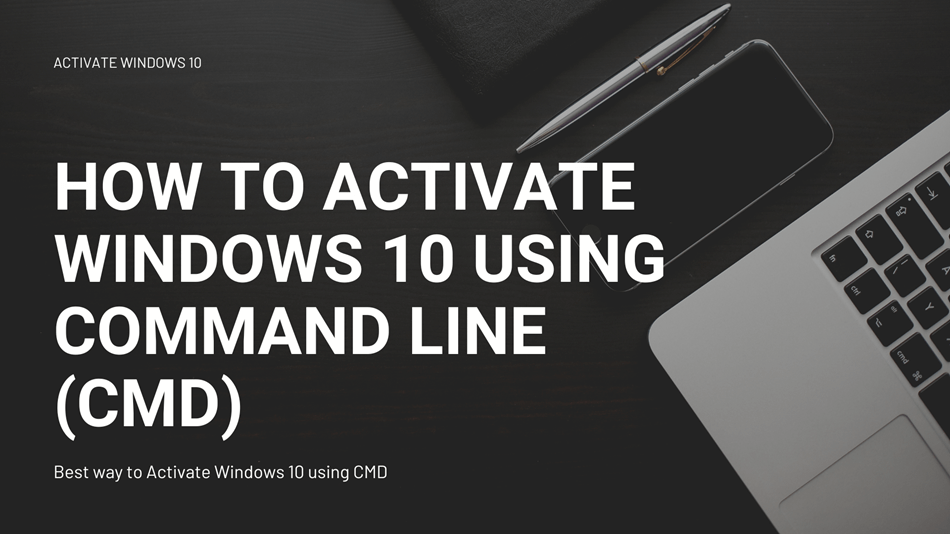 How to Activate Windows 10 using Command line