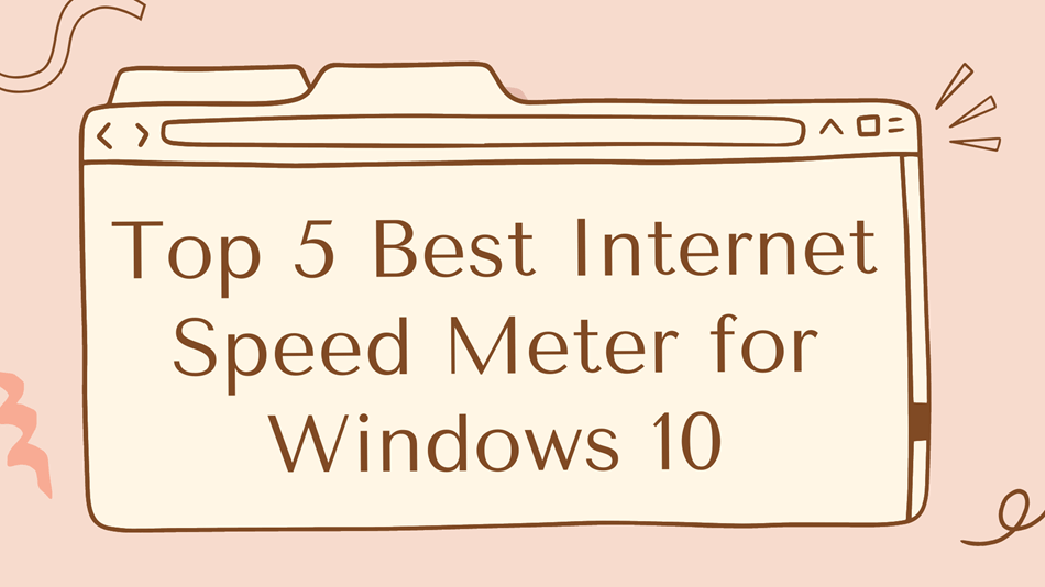 Top 5 Best Internet Speed Meter for Windows 10