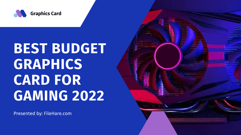 Best Budget Graphics Card for Gaming 2022